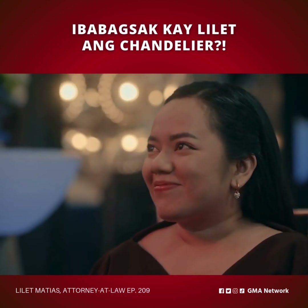Lilet Matias, Attorney-at-Law: Ibabagsak kay Lilet ang chandelier?! (Episode 209)
