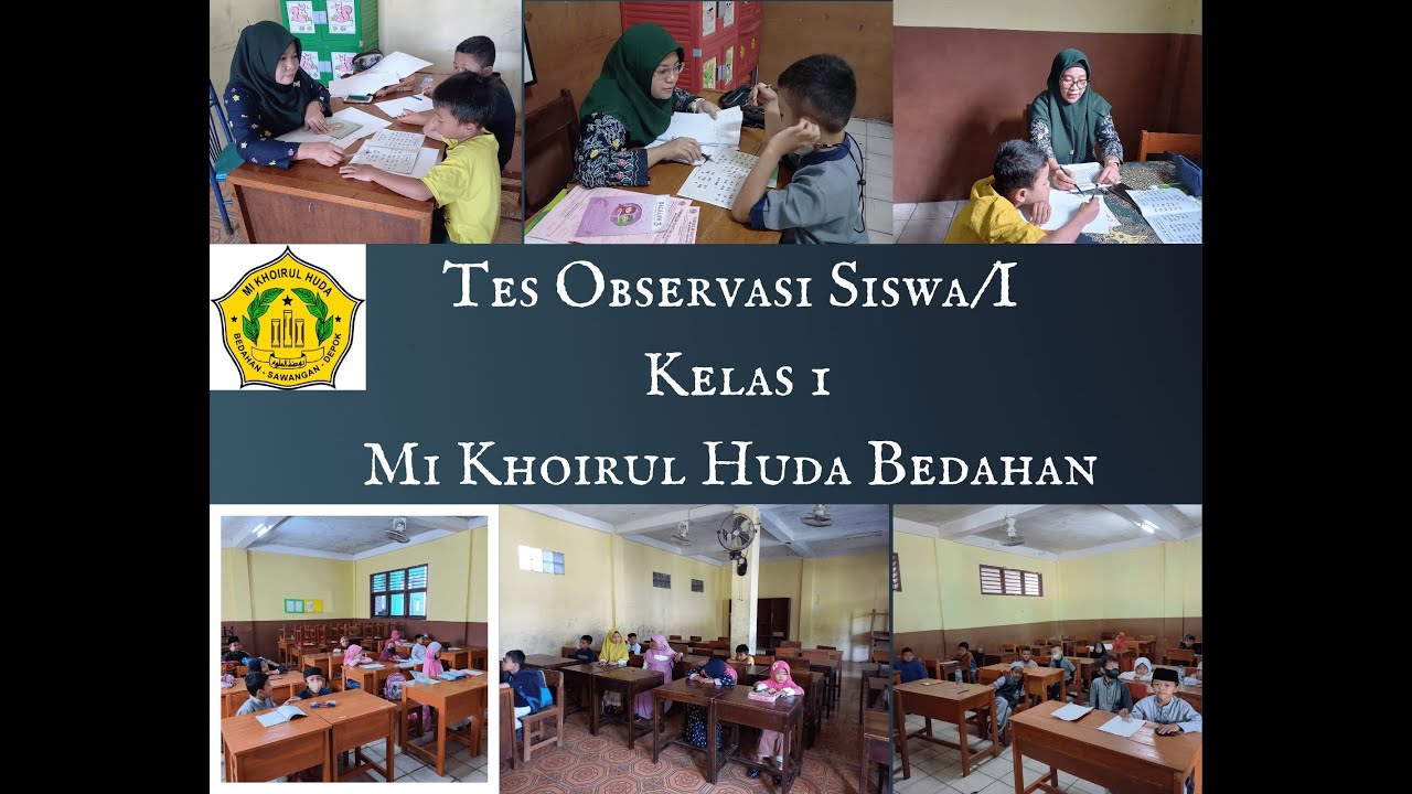Tes Observasi Calon kelas 1 MI Khoirul Huda Bedahan 2022 ~Mi Khoirul Huda Bedahan
