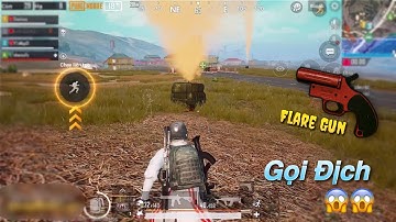 PUBG Mobile | Giao Lưu Cộng Đồng - 4 Khẩu Flare Gun || Địch Đến Đông Như Quân Nguyên 😂