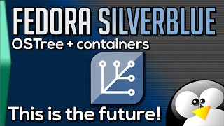 Fedora Silverblue could be the future! by DorianDotSlash 107,206 views 4 years ago 32 minutes