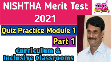 Quiz Practice for NISHTHA Merit Test 2021 PART 1 Curriculum & Inclusive Classroom DIKSHA Ap@allin1gn