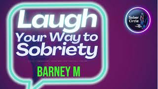 Barney M - AA Speakers Spreading Sober Joy and Fun! #AddictionRecovery #12steps #funnyaaspeakers