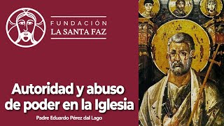 Father Eduardo Pérez - Authority and Abuse of Power in the Church