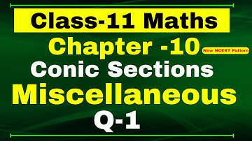 Q 1 Miscellaneous Chapter10 (Conic Section) Class 11 Math