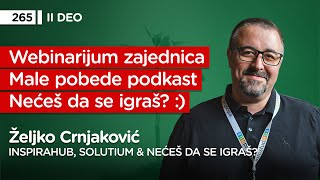 Željko Crnjaković II deo, InspiraHub, Solutium & Nećeš da se igraš? - Pojačalo podcast EP 265