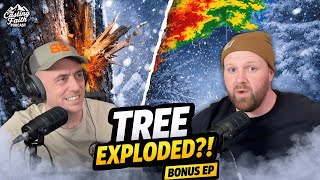 Storm Hits Tonight: TREE EXPLODED! + Don’t Panic, Prepare (Bonus Ep)