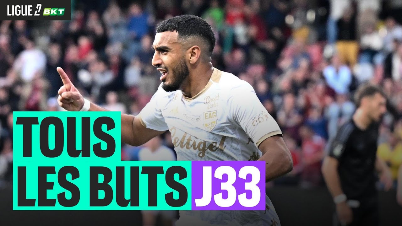 Tous les buts de la 33ème journée - Ligue 2 BKT 24/25