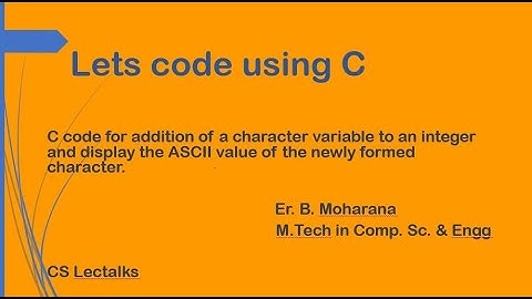 C code for addition of a character variable to an integer.
