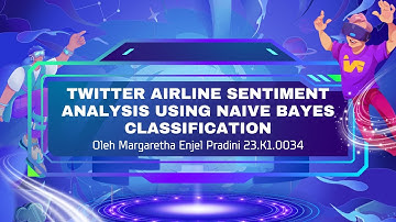 Big Data Analytics: "Airline Sentiment Analysis with Naive Bayes Classification", Informatika SCU