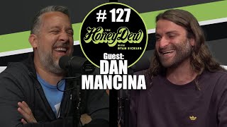 HoneyDew Podcast #127 | Dan Mancina