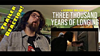 THREE THOUSAND YEARS OF LONGING Official Trailer | REACTION!!