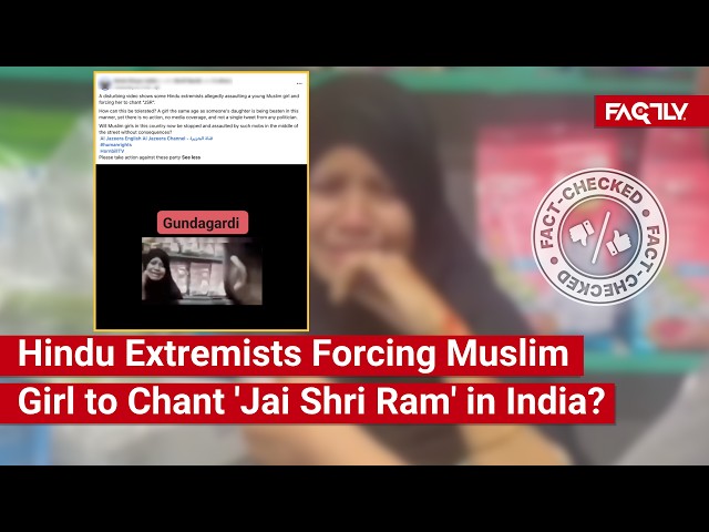 FACT CHECK: Does Viral Video Show Indian Hindu Extremists Forcing Muslim Girl to Say 'Jai Shri Ram'?