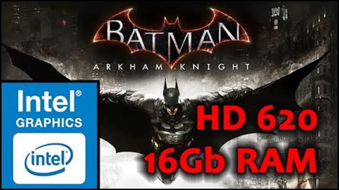 Total 87+ imagen batman arkham knight intel hd 620