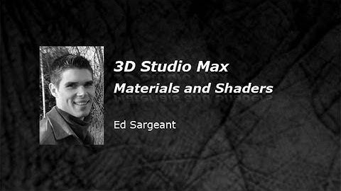 3DS Max - Materials and Shaders