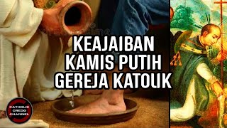 KEAJAIBAN KAMIS PUTIH GEREJA KATOLIK