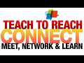 Overview of teach to reach connect 6 the worlds largest networking event for health professionals