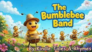 The Bumblebee Band 🐝 | Fun Kids Song | Original Rhyme by Kindle Tales and Rhymes