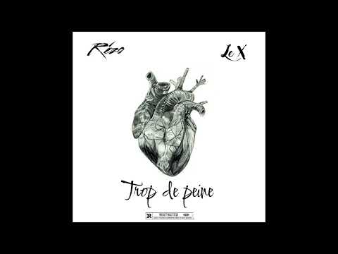 Rézo feat Le X - Trop de peine (Hors-série)