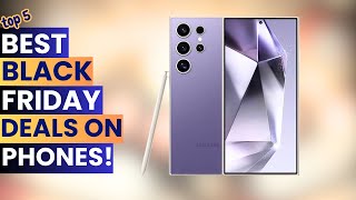 Top 5 Best Black Friday Deals On Mobile Phones 2024!🔥🔥👍👌