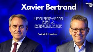 Xavier Bertrand est l'invité de Frédéric Haziza - Les Enfants de la République