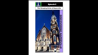 Discovering Naperville Episode 2: The Legend of the Weeping Bride