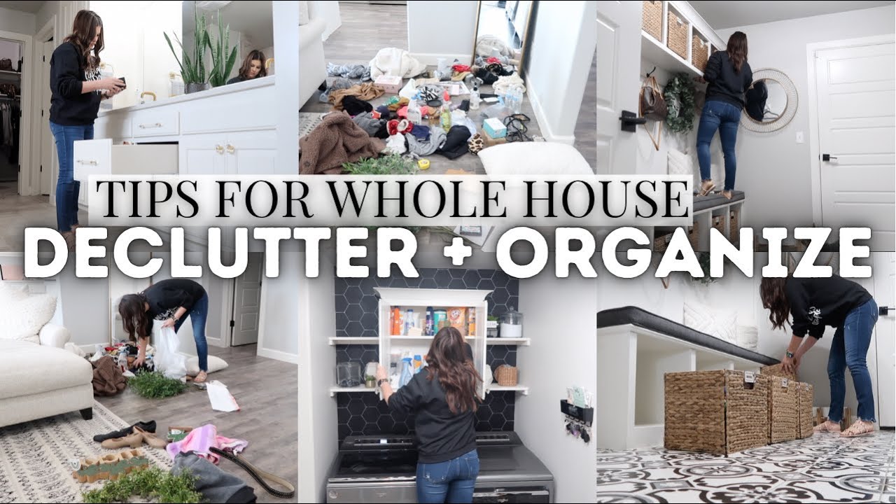 WHOLE HOUSE DECLUTTER + ORGANIZE | TIPS FOR DECLUTTERING + ORGANIZING ...