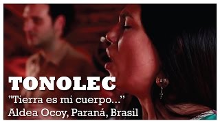 Video thumbnail of "TONOLEC · ¨Tierra es mi cuerpo...¨ VIDEOCLIP OFICIAL"
