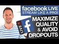 How to Facebook Live Stream: Maximize Quality and Avoid Dropouts