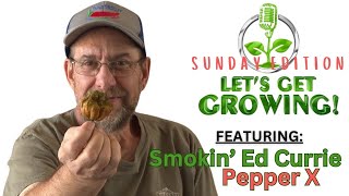 a Scorching Sunday Edition | featuring Smokin' Ed Currie and Pepper X