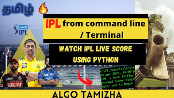Watch IPL score in terminal | Live IPL score using python | Indian Premier League in python | தமிழ்