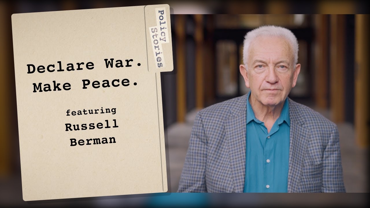 Declare War. Make Peace | Policy Stories with Russell Berman
