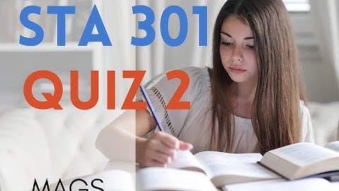 STA 301 Quiz 2  | 100% Correct