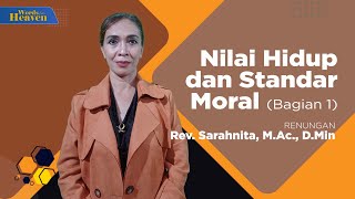 Nilai Hidup dan Standar Moral (Bagian 1) | Words From Heaven | Sabtu, 29 April 2023