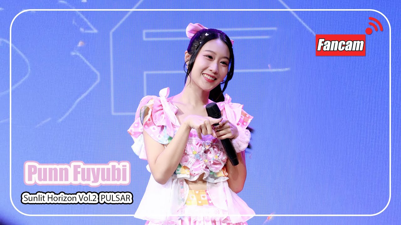 [Fancam] Punn Fuyubi    - Full Stage @ Sunlit Horizon Vol.2 ‧₊˚✧ PULSAR ✧˚₊‧