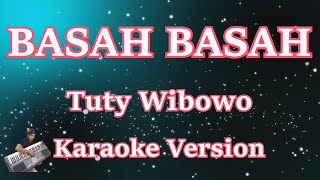 Basah Basah - Tuty Wibowo [Karaoke Lirik] | CBerhibur