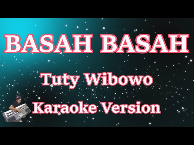 Basah Basah - Tuty Wibowo [Karaoke Lirik] | CBerhibur class=