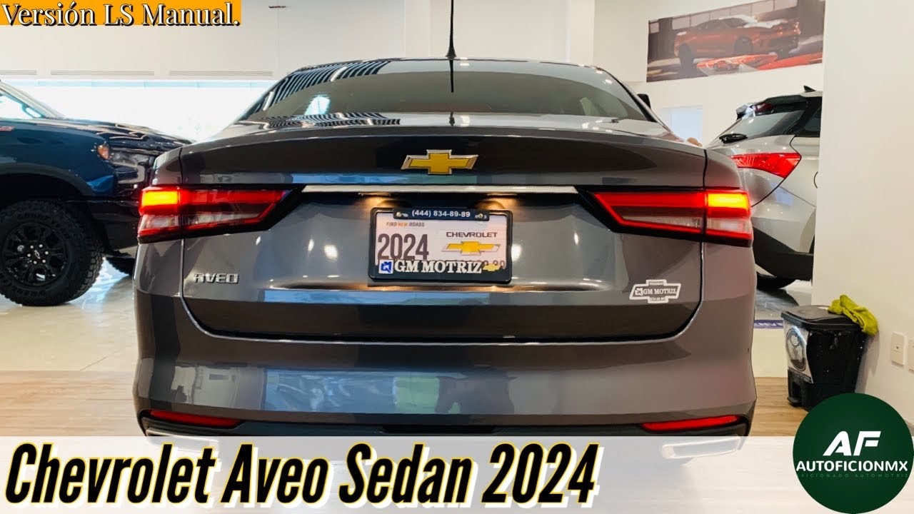 Chevrolet Aveo Sedan 2024 LS Manual Vale la pena la versión inicial 😱