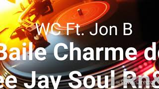 WC Ft. Jon B  - Better Days