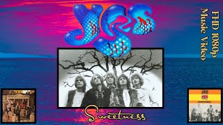 YES - Sweetness (UHD 1080p Music Video)