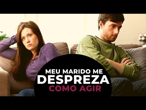 Vídeo: Quando seu marido te despreza?