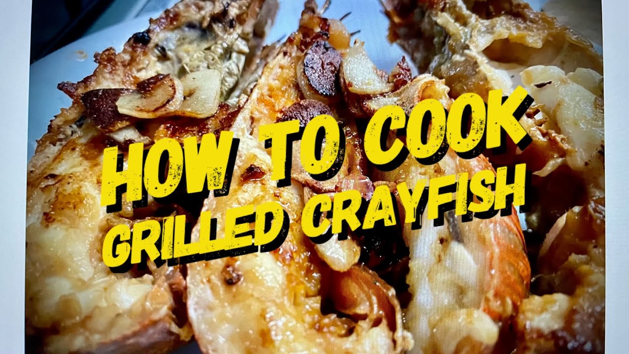 How to Cook Grilled Crayfish - YouTube