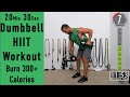 20 Minute Dumbbell HIIT Workout - Burn 300 Calories Quick