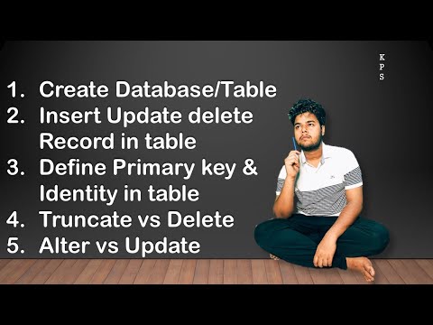 7. Create Database &Table || Insert / Update/Delete Record || Truncate vs Delete || Alter vs Update.