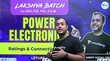 15 Ratings and Connections of SCR   L 14   Power Electronics   Lakshya Batch   GATE ESE 2022