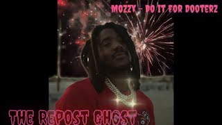 Mozzy - Do It For Dooterz