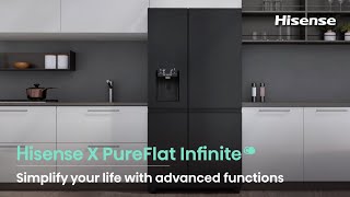 Hisense X PureFlat Infinite RefrigeratorSimplify your life with advanced functions