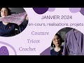  mes encours mes ralisations mes projets en tricot couture et crochet  janvier 2024 