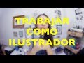 COMO TRABAJAR DE ILUSTRADOR 🤩 (CONSEJOS) | MALDITALOCURALAMIA