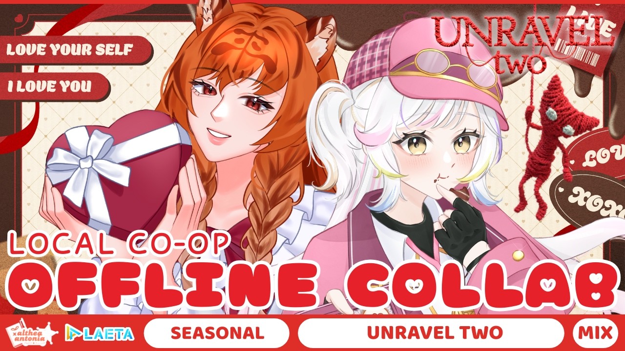 【OFF-COLLAB】HAHA VALENTINE JOMBLO! Sini lihat kita main Unravel Two~【ALTHEA ANTONIA | LAETA】