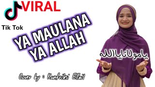 YA MAULANA YA ALLAH Cover by Kuntriksi Ellail